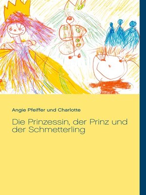 cover image of Die Prinzessin, der Prinz und der Schmetterling